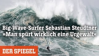 BigWaveSurfer Sebastian Steudtner 1 Aus der Provinz an die Weltspitze  SPIEGEL Original [upl. by Page]