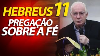 Pregação e Estudo Bíblico sobre a Fé em Hebreus 11  Pastor Paulo Seabra [upl. by Anirual]