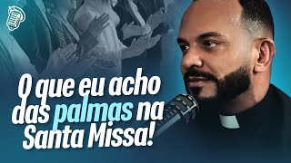 PALMAS NA SANTA MISSA  PADRE MARCOS ROGÉRIO [upl. by Naujd]