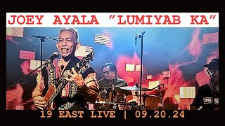 JOEY AYALA LUMIYAB KA LIVE  19 EAST 092024 [upl. by Seften]