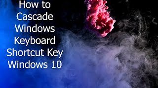 How to Cascade Opened Windows in Windows 10 Keyboard Shortcut Keys amp Tips amp Tricks Windows 10  11 [upl. by Deina]