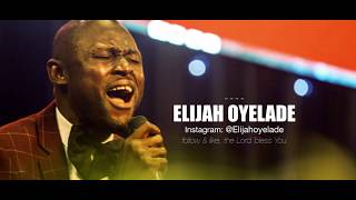 Elijah Oyelade  SPIRIT PRAY  THE WAY YOU FATHER ME LIVE [upl. by Nnaitak]