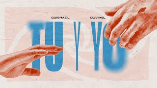 Gui Brazil Duvimel  Tu y Yo Lyric Video [upl. by Ahseinet]