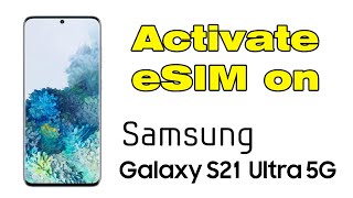 How to activate eSIM on Samsung S21 [upl. by Laehplar458]