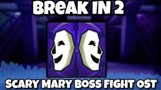 Roblox break in 2 scary mary boss fight OST 1 hour loop [upl. by Rheba]