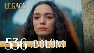 Emanet 536 Bölüm  Legacy Episode 536 [upl. by Woodhouse]