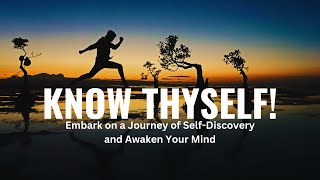 Awakened Mind Know Thyself  Part 1 [upl. by Eillime]