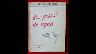 Dos pesos de agua  Juan Bosch [upl. by Bullivant428]