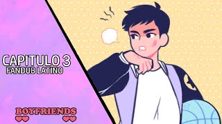 BOYFRIENDS CAP 3 FANDUB LATINO  WEBTOON [upl. by Sidalg]