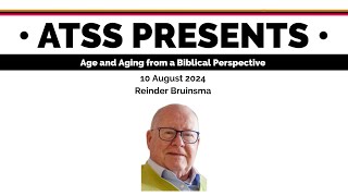 Reinder Bruinsma “Age and Aging from a Biblical Perspective” [upl. by Ahsya]