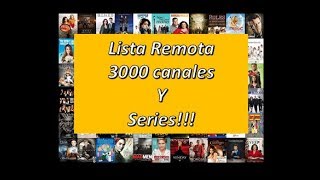 Lista Remota IPTV M3U  Mas de 3000 canales y Cientos de series  HD  FHD [upl. by Namolos]