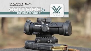 Vortex Spitfire 3X Prism Scope w EBR556B Reticle [upl. by Deloria]