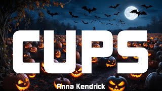 Anna Kendrick  Cups Lyrics [upl. by Eanahs]