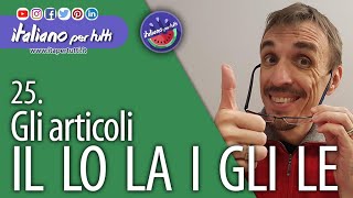 25 Il lo la gli articoli determinativi [upl. by Elleret83]