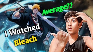 FINALLY I Watched BLEACH  And Here Is My Opinion 🤔 [upl. by Atnauqahs]