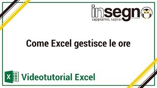 Come Excel gestisce le ore [upl. by Idnac]