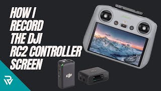 How I Record My DJI RC Controller Screen [upl. by Goat]