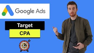 Google Ads Target CPA 2022  Target CPA Bid Strategy Explained [upl. by Attenrad]