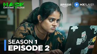 HACK Crimes Online Season 1 Full Episode 2 ft Riddhi Kumar Vipul Gupta  Amazon MX Player [upl. by Felicie765]