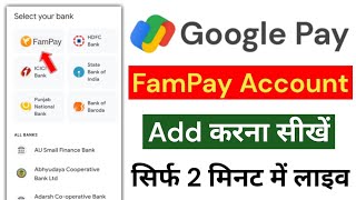 Google Pay Me FamPay Account Add Kaise Kare  How To Add FamPay Account In Google Pay  Google Pay [upl. by Doloritas274]