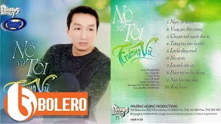 Album Nó Và Tôi TRƯỜNG VŨ  Nhạc Vàng Hải Ngoại Xưa Bất Hủ [upl. by Ardien]