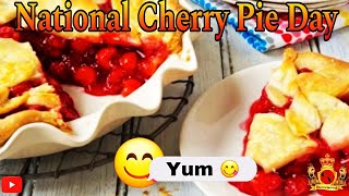 National Cherry Pie Day [upl. by Neuburger945]