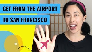 San Francisco International Airport SFO to San Francisco 5 Transportation Options 2019 [upl. by Pirozzo]