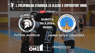 Kvalifikacije SSHMNL POLUFINALE 1 utakmica  Aurelia Futsal vs Nova Gradiška [upl. by Saleme]