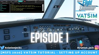 MSFS 2020 Vatsim Full Tutorial  Setting Up Account and Vpilot  Episode 1 [upl. by Carver]