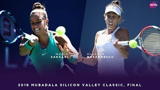 Maria Sakkari vs Mihaela Buzarnescu  2018 Mubadala Silicon Valley Classic Final  WTA Highlights [upl. by Dibri]