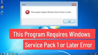 This Program Requires Windows Service Pack 1 or Later Error In Windows 7 FIX [upl. by Auqeenahs]