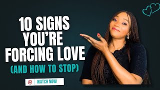 10 Subtle You’re Forcing a Relationship That’s Not Right for You [upl. by Sset]