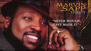 Marvin Sapp Thirsty LIVE – Never Would Have Made It [upl. by Eemla]