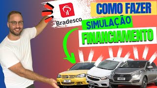 Como SIMULAR FINANCIAMENTO VEÍCULO BRADESCO [upl. by Namialus958]