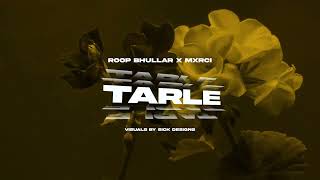 TARLE  ROOP BHULLAR l MXRCI  PUNJABI SONG 2023  SANDY JOIA [upl. by Anoynek]