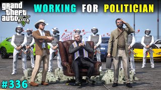 MICHAEL WORKING FOR POLITICIAN  GTA V GAMEPLAY 336  GTA 5 [upl. by Dibrin590]