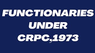 Functionaries Under CrPC1973। दंड प्रक्रिया संहिता के अंतर्गत विभिन्न प्राधिकारी judiciary llb [upl. by Narad382]