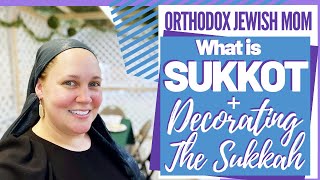 What is Sukkot  Decorating the Sukkah  High Holidays  Orthodox Jewish Mom Jar of Fireflies [upl. by Annyrb]