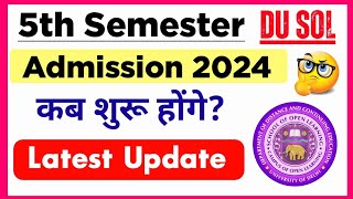 SOL Fifth Semester Admission 2024  Du Sol 5th Semester Admission Update 2024  College Updates [upl. by Cynthie874]