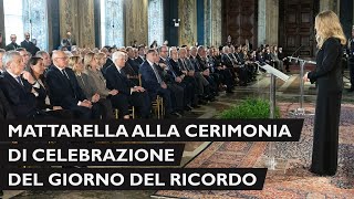 Il Presidente Mattarella alla Giornata del Ricordo [upl. by Meehahs]