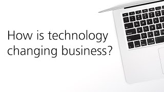 How is technology changing the business world [upl. by Acired156]