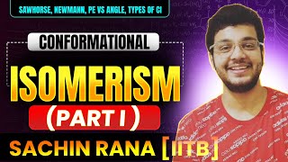 🌟Conformational Isomerism  I  Stereo Isomerism Lecture 3 for JEE Main Advanced NEET 2024 [upl. by Ennaerb]