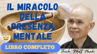 Il miracolo della presenza mentale Un manuale di meditazione di Thich Nhat Hanh [upl. by Yrok]