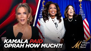 Megyn Kelly on Shocking Details About What Kamalas Campaign Paid For the Oprah Town Hall and More [upl. by Ahseral]