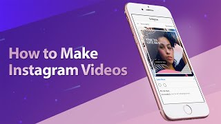 How to Make Instagram Videos [upl. by Vonny884]