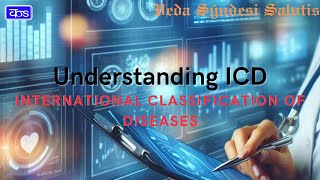 Understanding International Classification of Diseases ICD [upl. by Eesyak858]