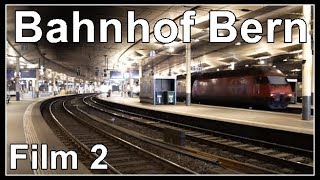 Züge am Bahnhof Bern Railway Station Bern Switzerland 2018 Film2 [upl. by Yattirb38]