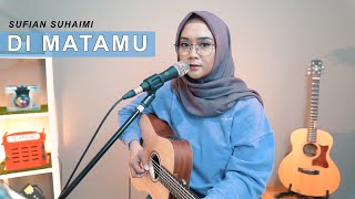 DI MATAMU  SUFIAN SUHAIMI COVER BY REGITA ECHA [upl. by Hesther]