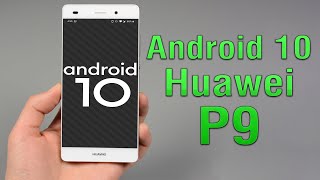 Install Android 10 on Huawei P9 LineageOS 17 GSI Treble ROM  How to Guide [upl. by Milas]