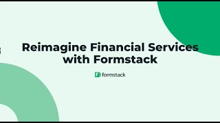 Reimagine Financial Services with the Formstacks Workflow Automation Platform [upl. by Cordey77]